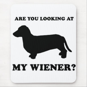 Mousepad CAMISETAS do CÃO do WIENER - "olhe meu wiener "