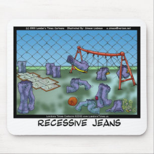 Mousepad Camisetas Presentes Engraçados Jeans Recessivos &