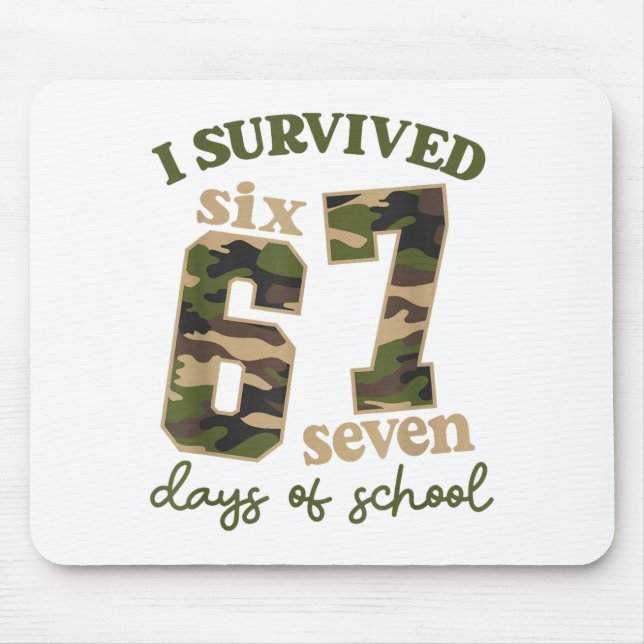 Mousepad Camo I Survived 67 Six Seven Days Of School Teache (Frente)
