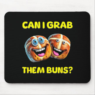 Mousepad Can I Grab Them Buns_ Funny Easter Hot Cross Buns 