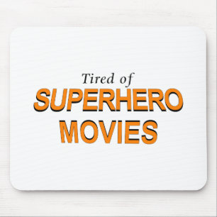 Mousepad Cansado De Filmes De Super-Heróis