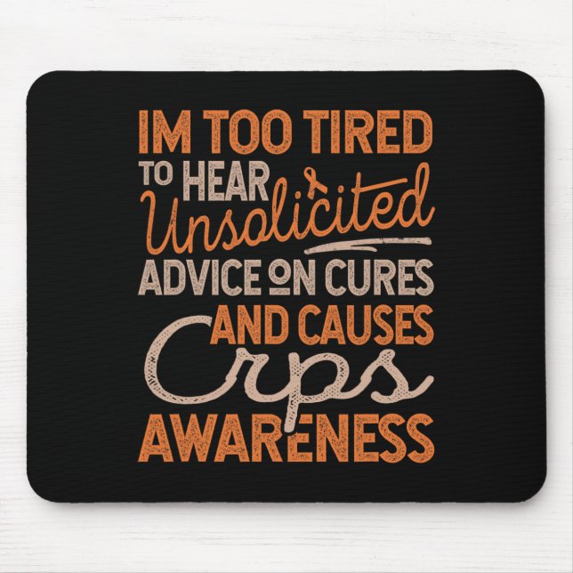 Mousepad Cansado demais para a conscientização não solicita (Frente)