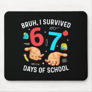 Mousepad Cara, eu sobrevivi 67 dias de aula Engraçado seis 