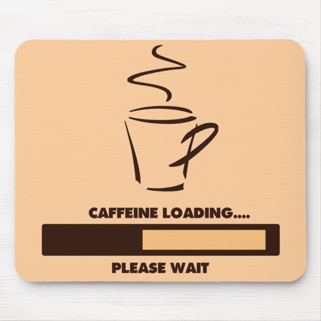 MOUSEPAD CARGA DA CAFEÍNA - ESPERE POR FAVOR (Frente)