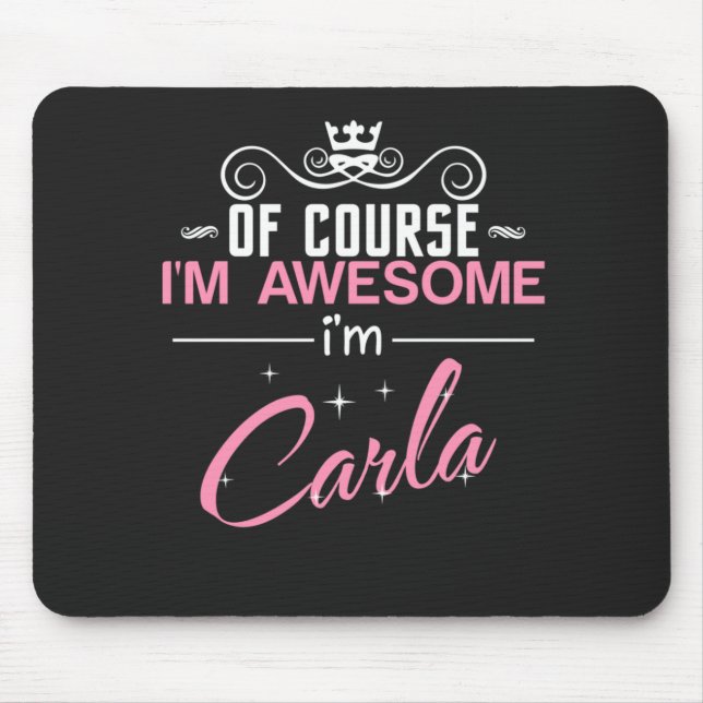 Mousepad Carla, é claro que sou incrível Sou Carla (Frente)