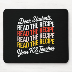Mousepad Caros Estudantes, Leia A Receita De Seu Professor