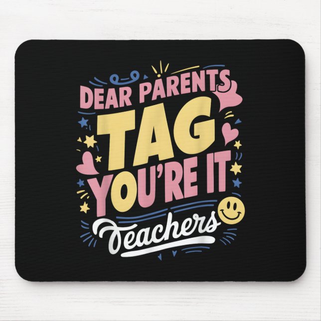 Mousepad Caros pais dizem que você ama professores Engraçad (Frente)