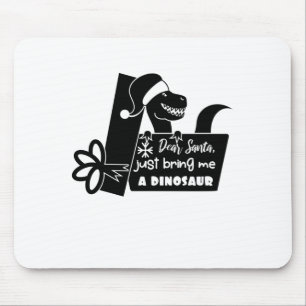 Mousepad Caros Papais noeis, traga-me um dinossauro preto