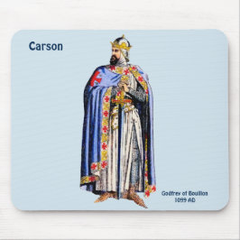 Mousepad CARSON ~ Godfrey Bouillon Costume~ Personalizado
