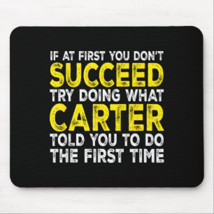Mousepad Carter - Se À Primeira Vez Você Não Tiver Sucesso