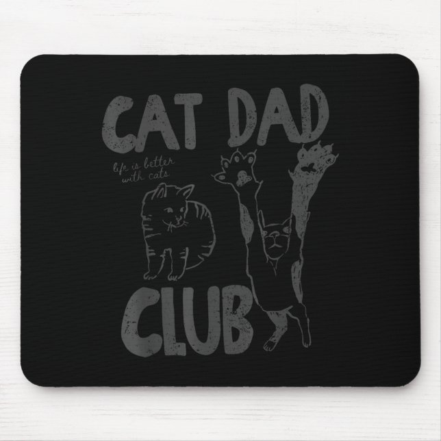 Mousepad Cat Dad Club Life Is Better With Cats Father's Day (Frente)
