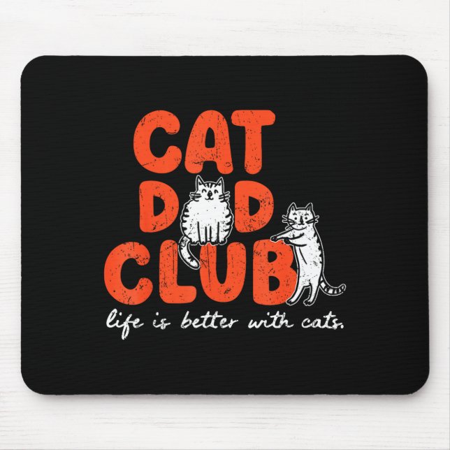 Mousepad Cat Dad Club Life Is Better With Cats Father's Day (Frente)
