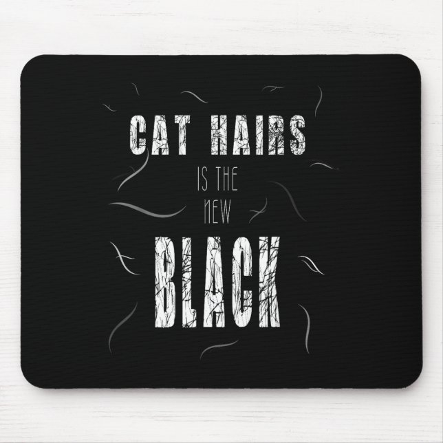 Mousepad Cat Hair Is The New Black Funny  (Frente)