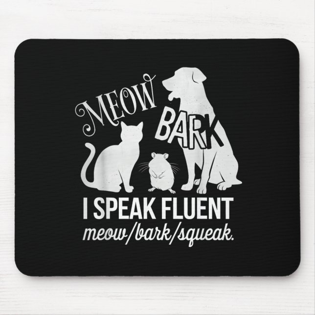 Mousepad Cat Rat Dog Owner I Speak Fluent Meow Bark Squeak  (Frente)