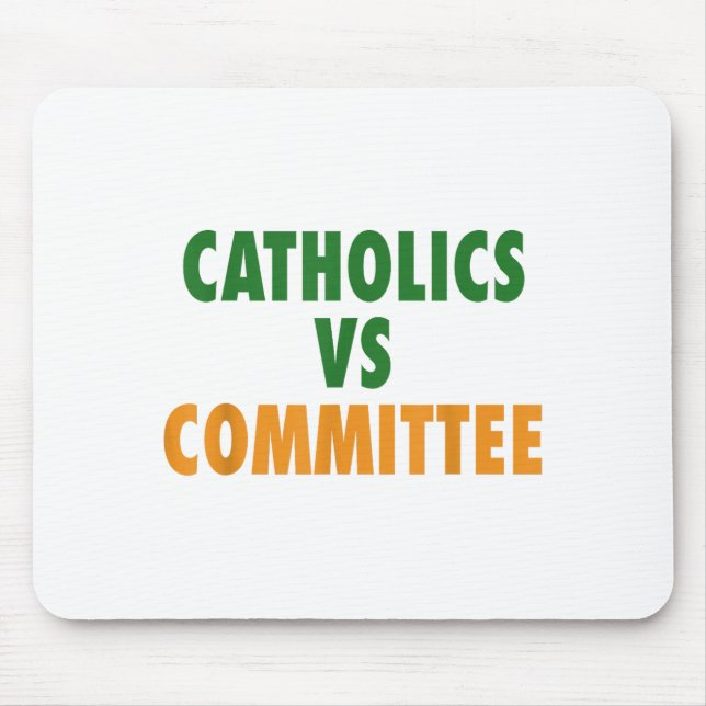 Mousepad Catholics Vs Committees  (Frente)