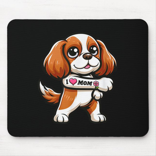 Mousepad Cavalier King Charles Spaniel Eu Amo Mamãe Cachorr (Frente)