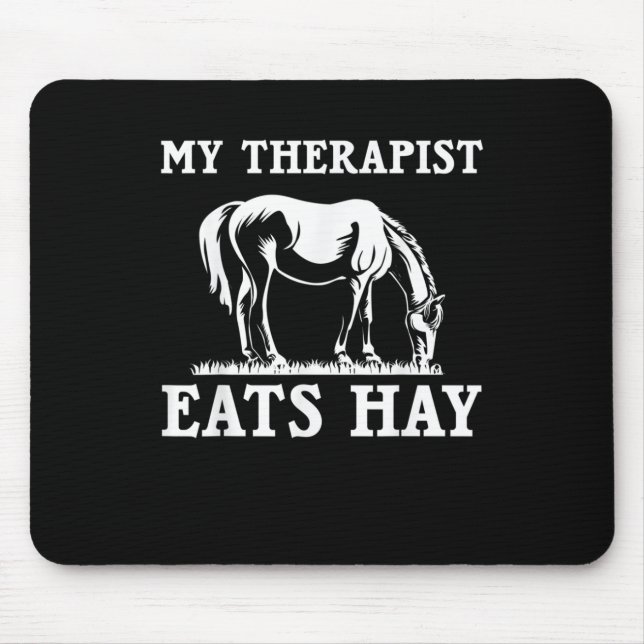 Mousepad Cavalo Cita Meu Terapista Come O Cavalo E (Frente)