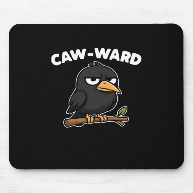 Mousepad Caw-Ward Funny Quote (Frente)