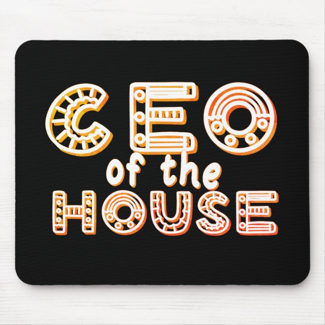 MOUSEPAD CEO OF THE HOUSE, WHO'S THE CEO OF THE HOUSE! (Frente)
