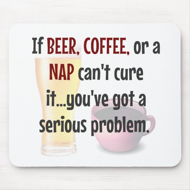 Mousepad CERVEJA, CAFÉ, NAP... Problema resolvido (Frente)