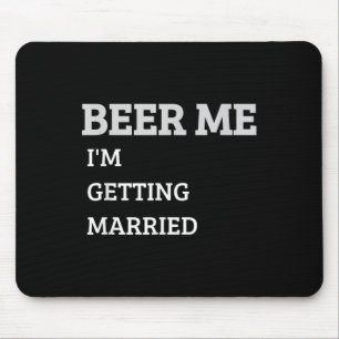 Mousepad Cerveja Para Mim Estou Me Casando Funny Groom Bach