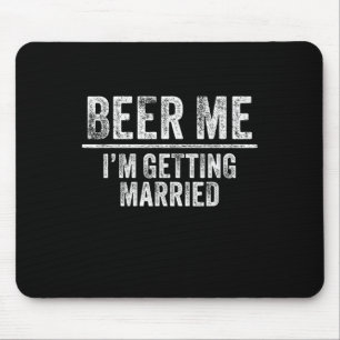 Mousepad Cerveja Para Mim Estou Me Casando Noivo Despedida