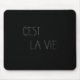 Mousepad C'est La Vie - Essa é a vida