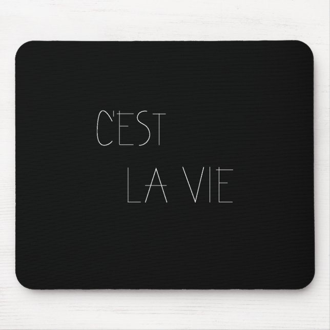 Mousepad C'est La Vie - Essa é a vida (Frente)