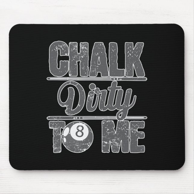 Mousepad Chalk Dirty To Me Billiards 8 (Frente)