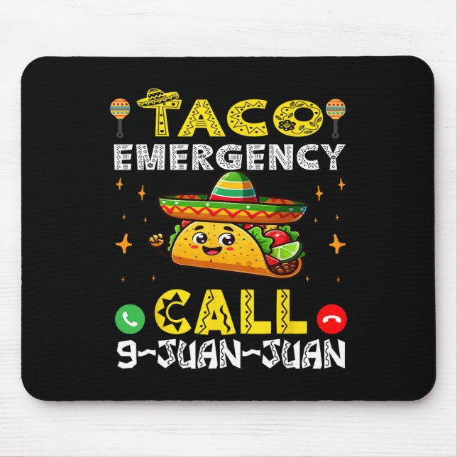 Mousepad Chamada de Emergência do Taco 9 Juan Funny Cinco d (Frente)