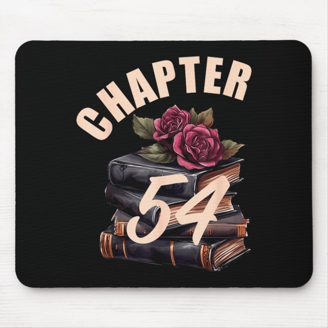 Mousepad Chapter 54 54th Birthday Women Book Lovers Its My  (Frente)