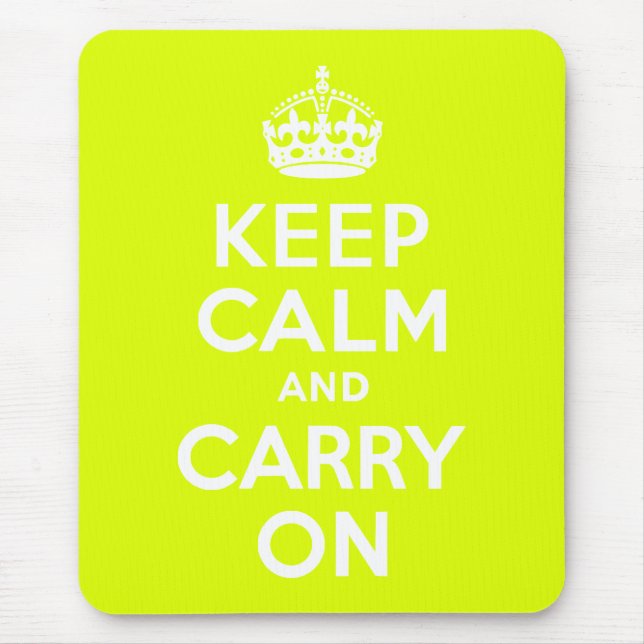 Mousepad Chartreuse Mantenha-se calma e continue (Frente)