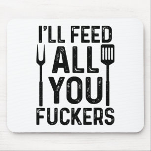 Mousepad Chef Eu vou alimentar todos vocês F#ckers Engraçad