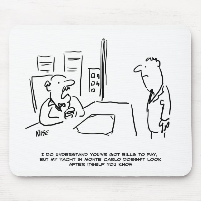 Mousepad Chefe não pode pagar o Pay Rise porque ele tem um  (Frente)