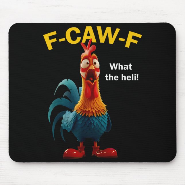 Mousepad Chicken F-caw-f What The Heli F-caw-f  (Frente)
