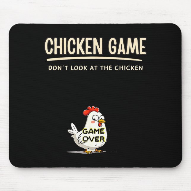 Mousepad Chicken Game Do Not Look At The Chicken Funny Chic (Frente)