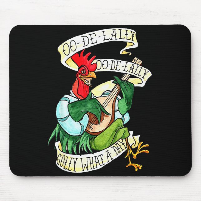 Mousepad Chicken Sing O De Lally Golly What A Day Funny  (Frente)