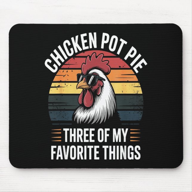 Mousepad Chicken T E Three Of My Favorite Things Chicken Lo (Frente)