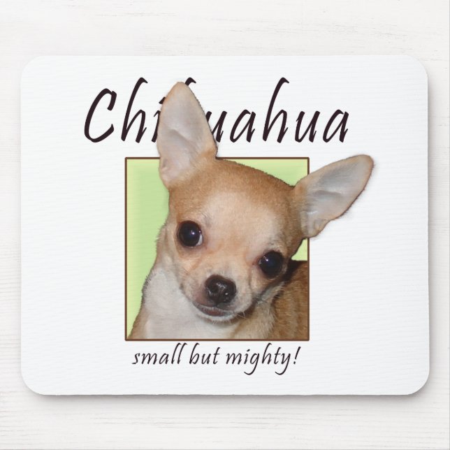 Mousepad Chihuahua, pequena mas poderosa (Frente)