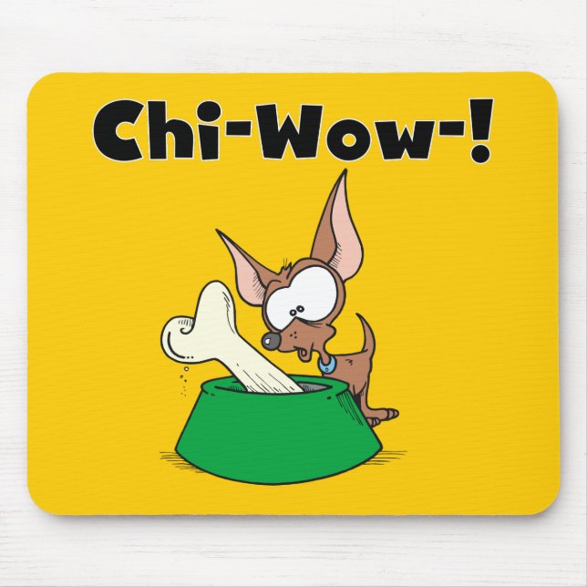 Mousepad Chihuhua Chi-Wow T-shirts e presentes (Frente)