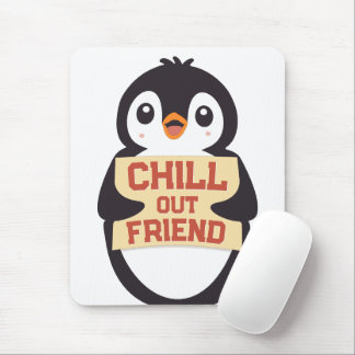Mousepad Chill out, friend: Cute Penguin Holding a Sign