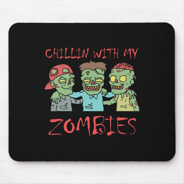 Mousepad Chillin Com Meus Zombies Diversão Halloween (Frente)