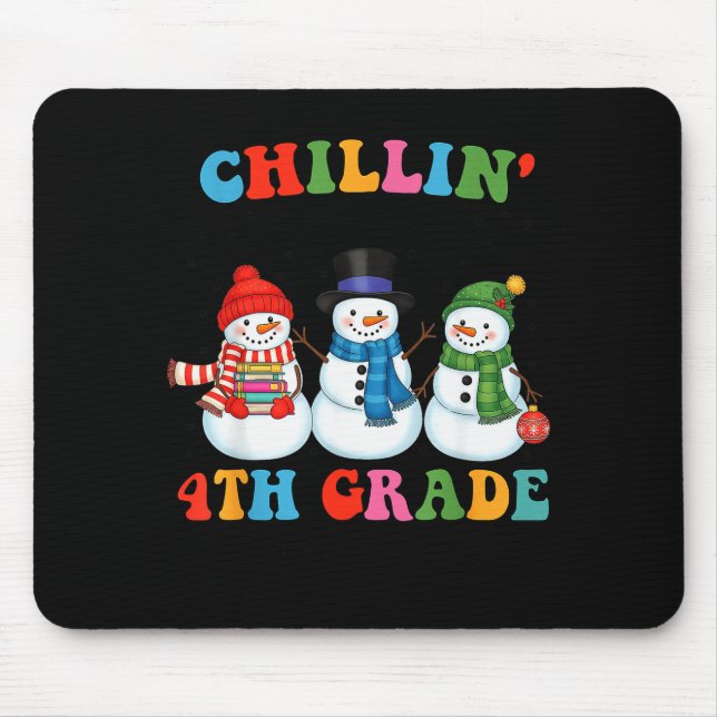 Mousepad Chillin With My 4th Grade Snowmies Christmas Teach (Frente)