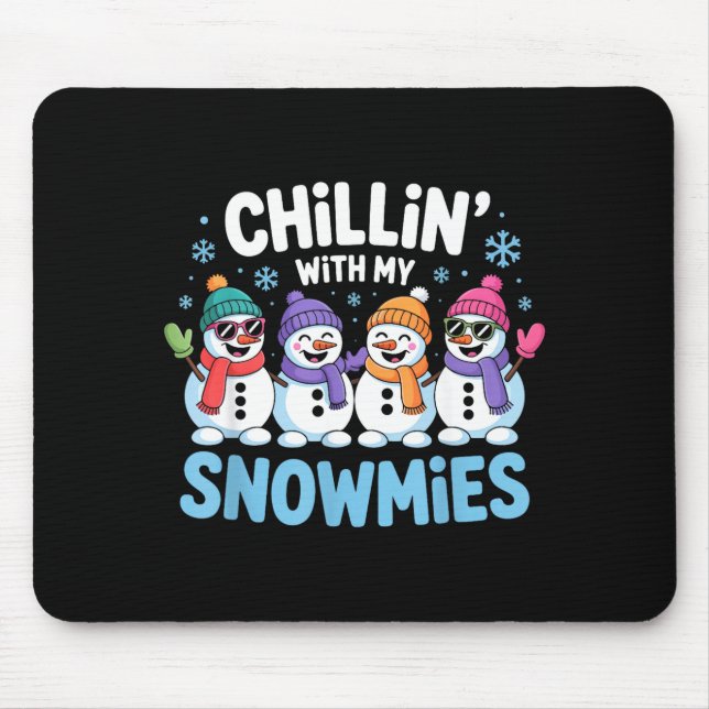 Mousepad Chillin With My Snowmies Funny Winter Snow Friends (Frente)