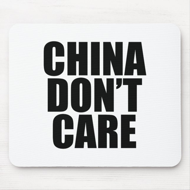 Mousepad China Dont Care  (Frente)