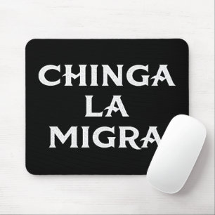Mousepad Chinga LA Migra