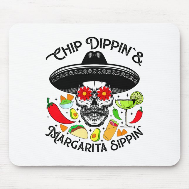 Mousepad Chip Dippin Margarita Sippin Funny Skull (Frente)