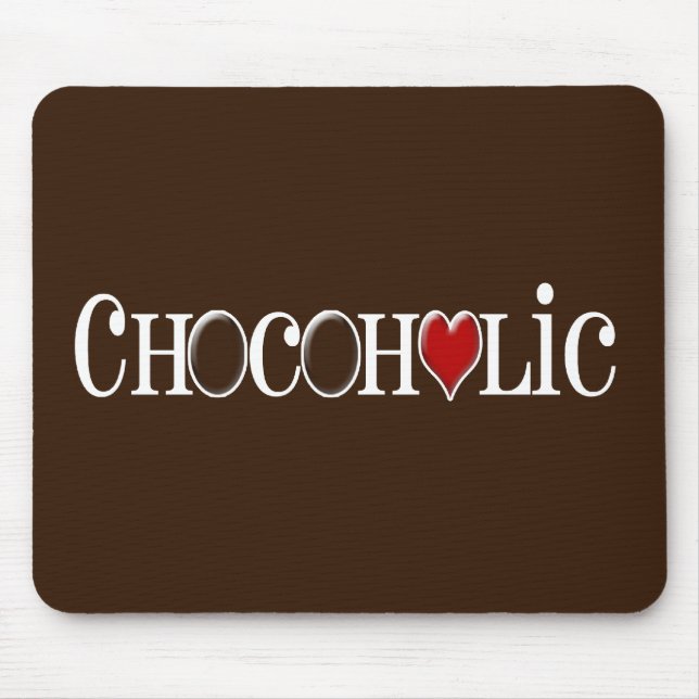 Mousepad Chocoholic, amante do chocolate com coração (Frente)