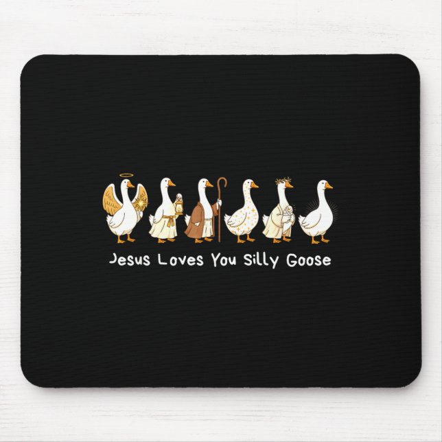 Mousepad Christian Silly Goose Faith Based Jesus Loves You  (Frente)
