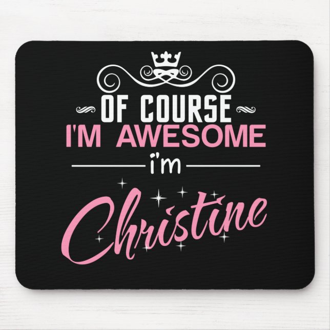 Mousepad Christine Of Course I'm Awesome I'm Christine (Frente)